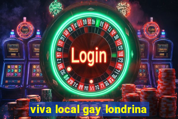 viva local gay londrina